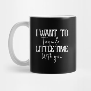 Tequila Little Time White Mug